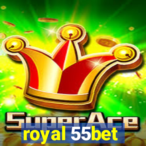 royal 55bet